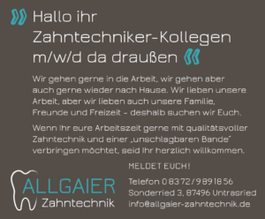Stellenausschreibung Zahntechniker Allgaier Zahntechnik März 2021